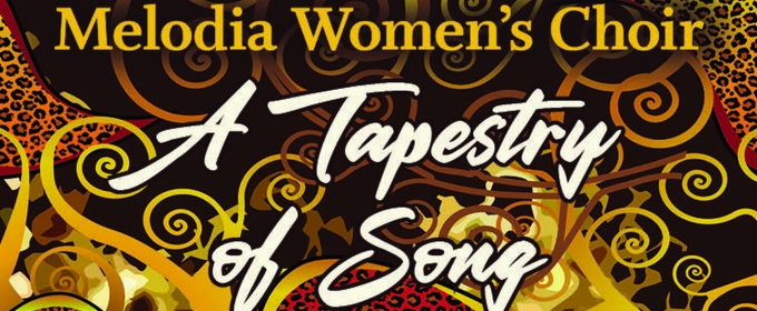 Melodia To Present Spring 2024 Concert A TAPESTRY OF SONG