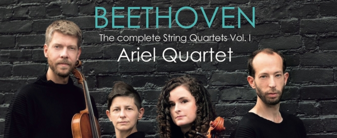 Ariel Quartet Embarks On Beethoven String Quartet Cycle; Three Albums Over Two Years