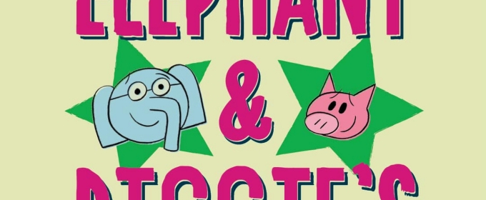 Elephant & Piggie's WE ARE IN A PLAY! Is Coming To Denver Center for the Performing Art