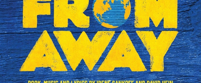 Centre Stage Opens 2025–2026 Season with Tony-Winning Musical COME FROM AWAY