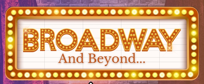 BROADWAY AND BEYOND - HITS & MISSES is Now Playing at The Simi Valley Cultural Arts Center