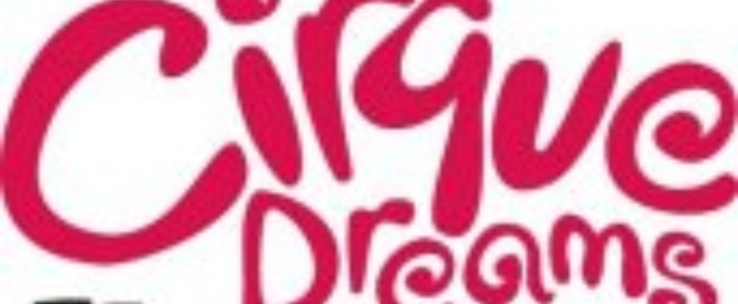 CIRQUE DREAMS HOLIDAZE Will Light Up Jacksonville This Holiday Season
