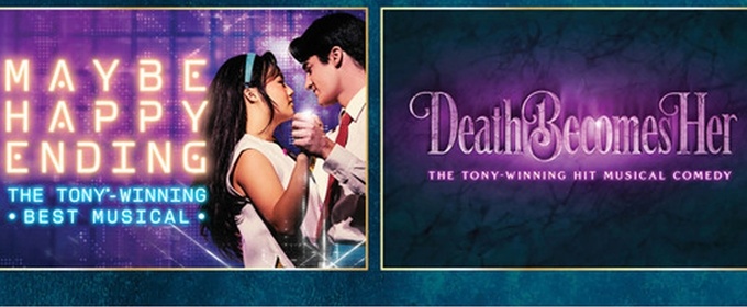 DEATH BECOMES HER, MAYBE HAPPY ENDING and More Set for Broadway Sacramento 2026-2027 Season