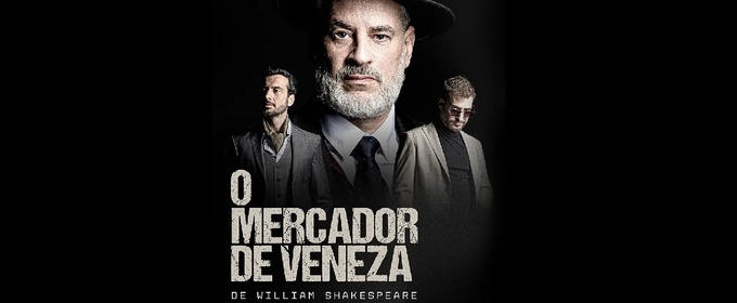 Bold New Production of Shakespeare’s THE MERCHANT OF VENICE (O Mercador de Veneza) Opens in S?o Paulo