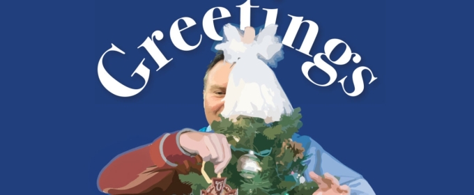 Previews: GREETINGS at Players Circle Theater