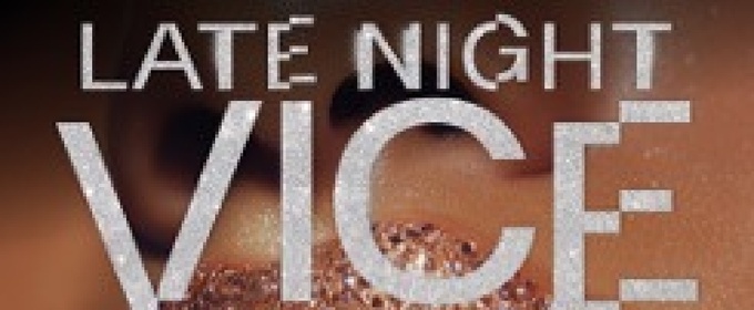 LATE NIGHT VICE Set to Premiere at The Grand Electric in 2026