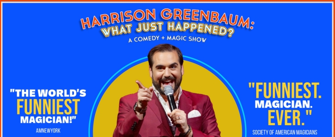 HARRISON GREENBAUM: WHAT JUST HAPPENED? Extended Through December 2024