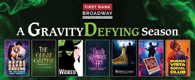 MAYBE HAPPY ENDING, WICKED, THE GREAT GATSBY & More Set For Tanger Center Broadway 2026–27 Season