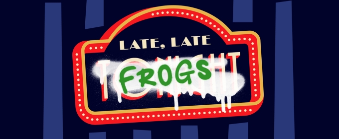 LATE, LATE FROGS to Premiere at Target Margin Theater in June