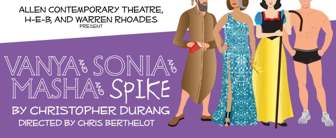 VANYA & SONIA & MASHA & SPIKE to be Presented at Allen Contemporary Theatre