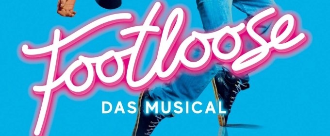Review: FOOTLOOSE THE MUSICAL at Stadthalle Wien