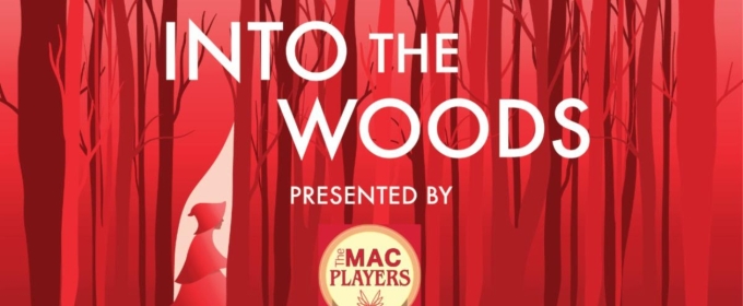 The MAC Players at the Middletown Arts Center Perform INTO THE WOODS This Month