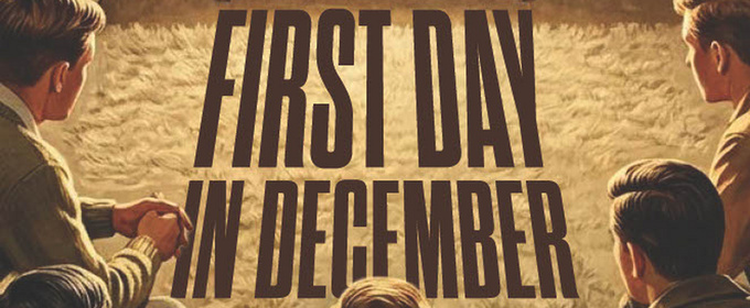 FIRST DAY IN DECEMBER To Play At Diversionary Black Box Theatre In San Diego