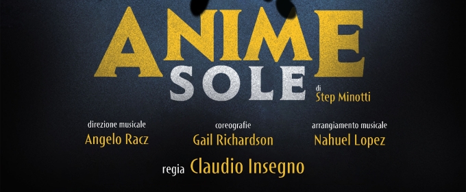 ANIME SOLE il musical debutta all' Ecoteatro Di Milano