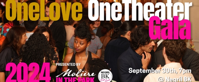 Moliere In The Park's OneLove OneTheater Gala To Take Place Tonight