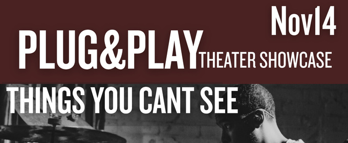 PLUG & PLAY THEATER SHOWCASE To Bring New Hip Hop Theater Works To The Capri