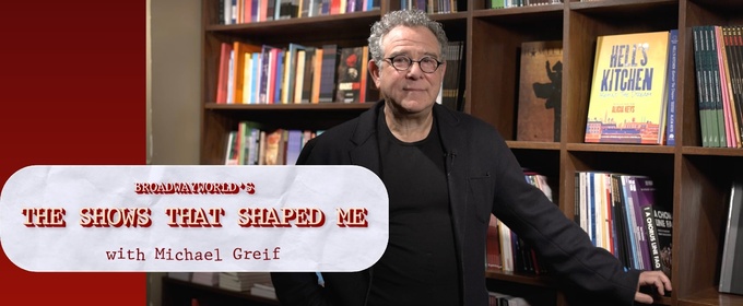 Video: Michael Greif Picks the Shows That Shaped Him