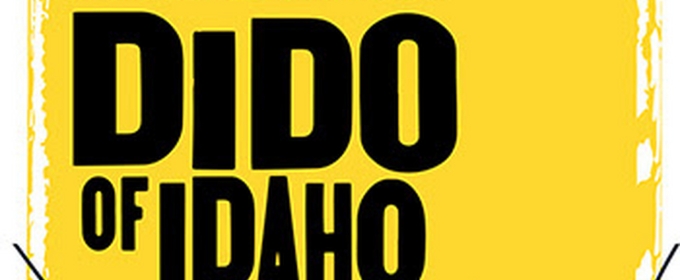 DIDO OF IDAHO Comes to The Echo Theater Company in July