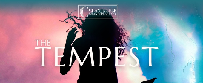 Chanticleer Shakespeare Co. Unveils Cast for THE TEMPEST in Fresno