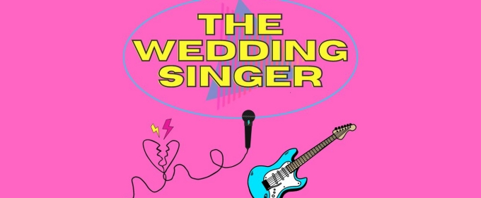 Sunrise Theatre Company To Present THE WEDDING SINGER