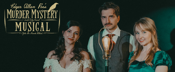 Shipwrecked Comedy's EDGAR ALLAN POE'S MURDER MYSTERY MUSICAL Now Funding on Kickstarter