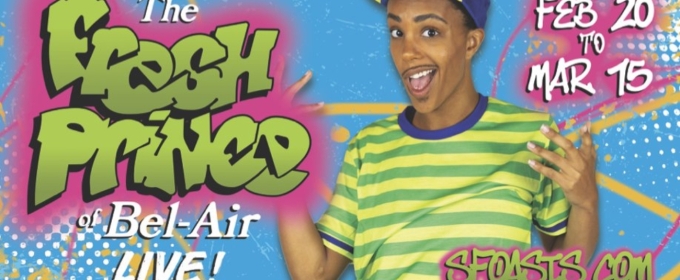 THE FRESH PRINCE OF BEL-AIR LIVE! Returns to SF Oasis