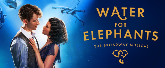 WATER FOR ELEPHANTS National Tour Comes To Playhouse Square March 2026