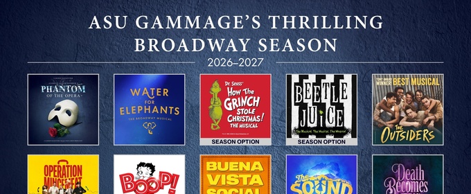 DEATH BECOMES HER, THE OUTSIDERS, and More Set For ASU Gammage 2026-2027 Broadway Season