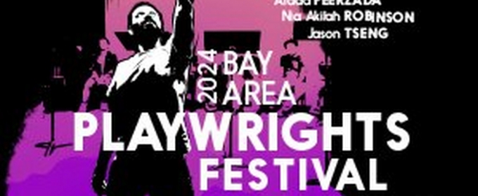 Lineup Unveiled for 46th Bay Area Playwrights Festival
