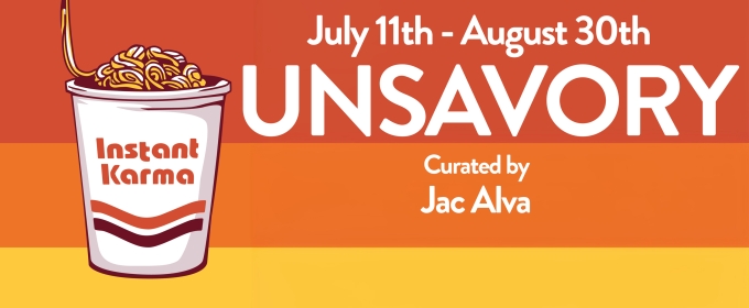 Muck to Present UNSAVORY Exhibit Beginning in July