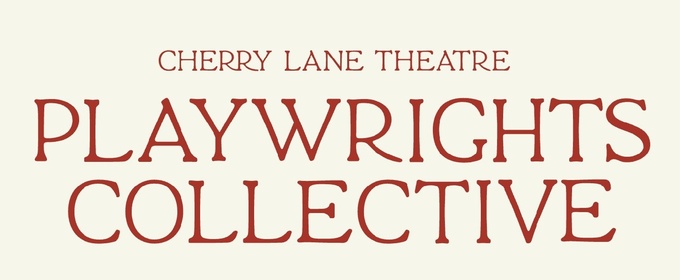 Cherry Lane Theatre Launches Playwrights Collective