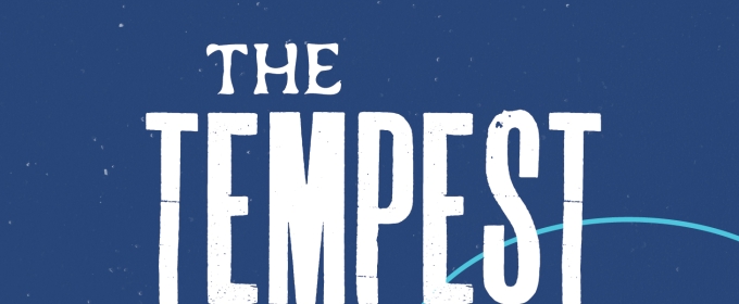 THE TEMPEST Comes to First Stage in December