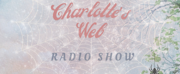 Long Beach Shakespeare Company to Present Radio Production of CHARLOTTE'S WEB