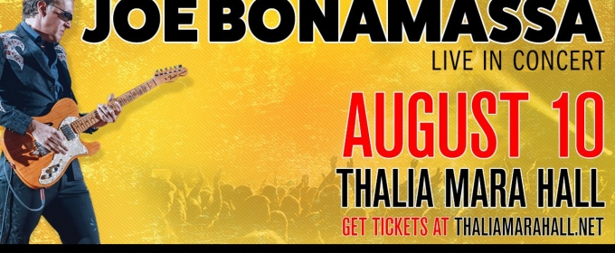Joe Bonamassa Comes to Thalia Mara Hall in August
