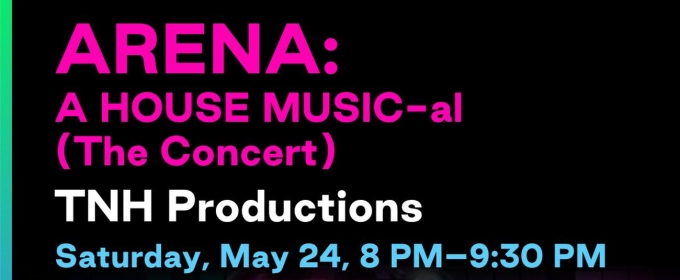 ARENA: A HOUSE MUSICAL Concert Series to Perform at WeHo Pride Arts Festival