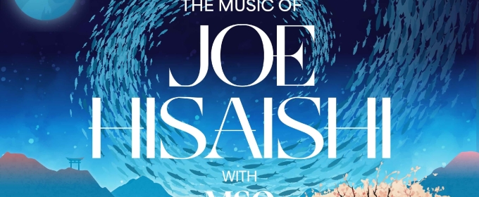 The Music of Joe Hisaishi Comes to Melbourne