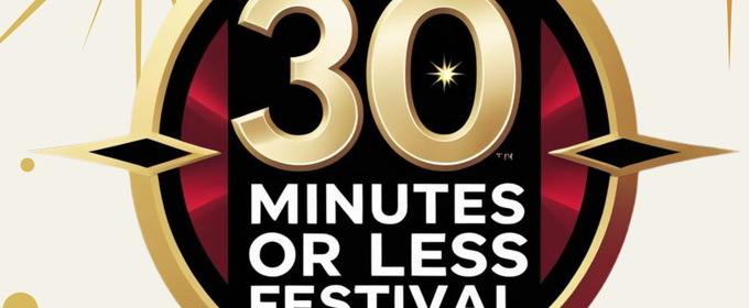30 Minutes or Less Festival Kicks Off This Week