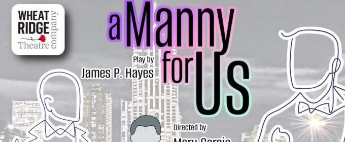A MANNY FOR US to Play Wheat Ridge Theatre This Summer