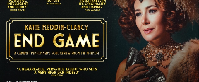 Katie Reddin-Clancy Will Premiere END GAME at Adelaide Fringe