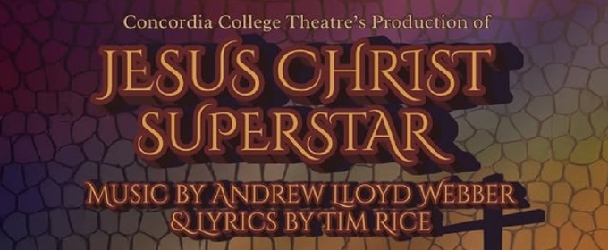 Review: JESUS CHRIST SUPERSTAR at Frances Frazier Comstock Theatre Concordia College