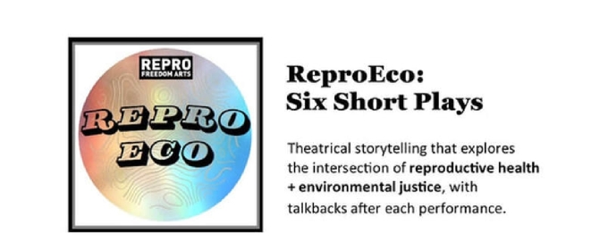 REPROECO: Short Plays Exploring Reproductive Health And Environmental Justice is Coming To Wisconsin