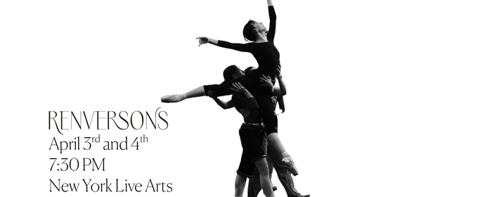 Renversons Dance Debuts 'ORIGINS' at New York Live Arts in April 2026