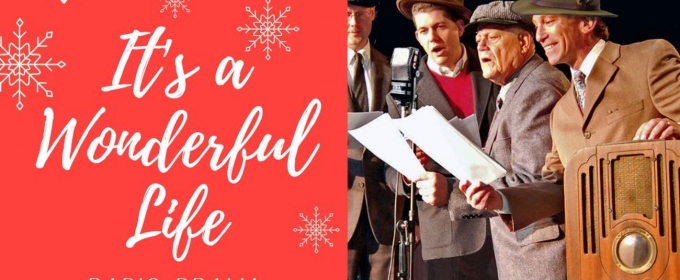 IT'S A WONDERFUL LIFE to be Presented at Improv Playhouse Radio Theatre