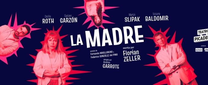 LA MADRE Comes to Teatro Picadero, CABA