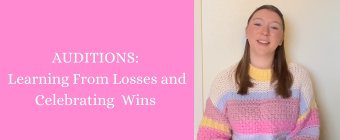 Student Blog: AUDITIONS - Learning from Losses and Celebrating Wins