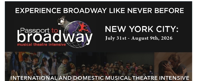 Feature: PASSPORT TO BROADWAY Opens Enrollment for Summer 2026 Course