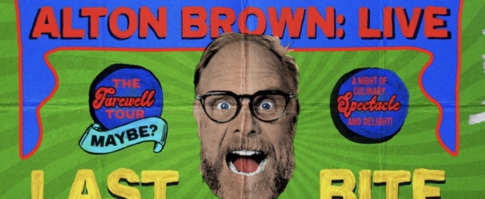 ALTON BROWN LIFE: LAST BITE Is Coming To Chicago This November