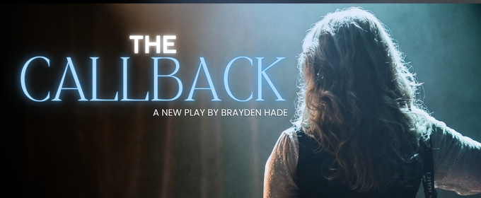 THE CALLBACK To Make World Premiere In Los Angeles