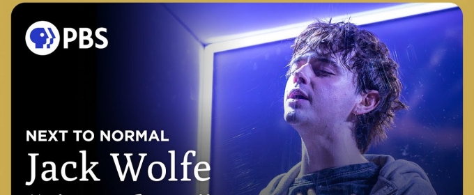 Video: Watch Jack Wolfe Perform 'I'm Alive' From NEXT TO NORMAL PBS Proshot