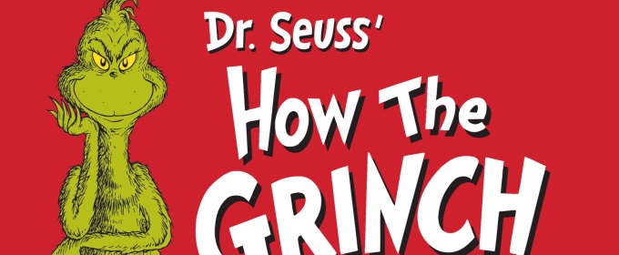 DR. SEUSS' HOW THE GRINCH STOLE CHRISTMAS! THE MUSICAL to Play Chrysler Hall
